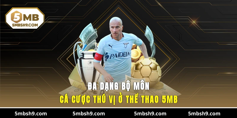 Đa dạng bộ môn cá cược thú vị ở thể thao 5MB