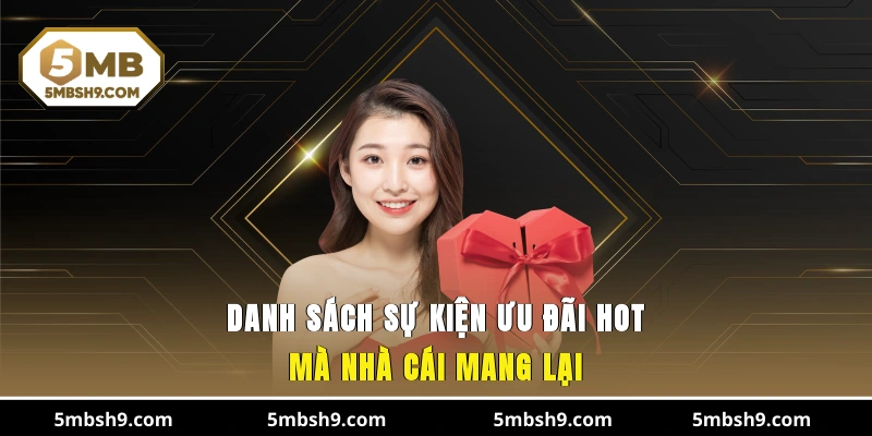 Danh sách sự kiện ưu đãi HOT mà nhà cái mang lại