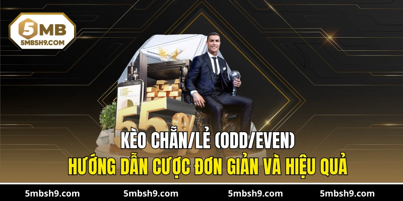 Kèo Chẵn/Lẻ (Odd/Even)