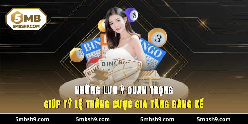 Những lưu ý quan trọng giúp tỷ lệ thắng cược gia tăng đáng kể