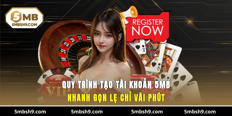 Quy trình tạo tài khoản 5MB nhanh, gọn, lẹ chỉ vài phút