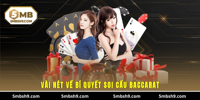 Vài nét về bí quyết soi cầu Baccarat